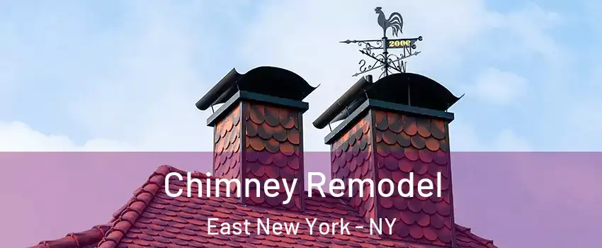 Chimney Remodel East New York - NY