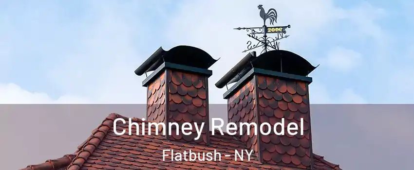 Chimney Remodel Flatbush - NY