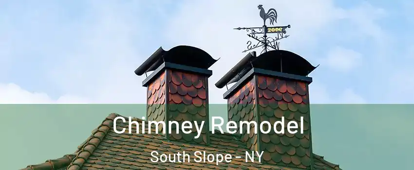 Chimney Remodel South Slope - NY