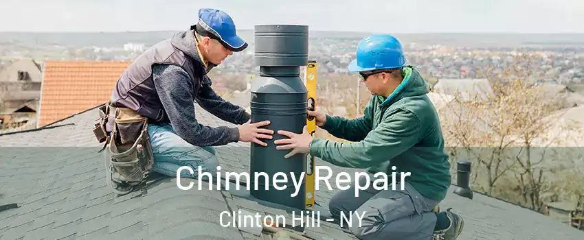 Chimney Repair Clinton Hill - NY