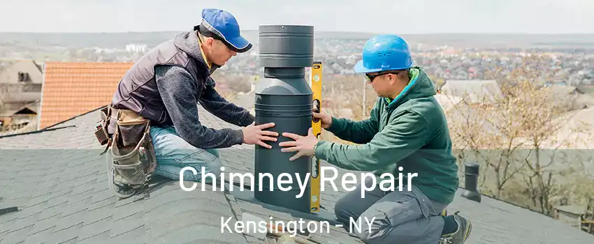 Chimney Repair Kensington - NY