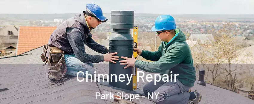 Chimney Repair Park Slope - NY