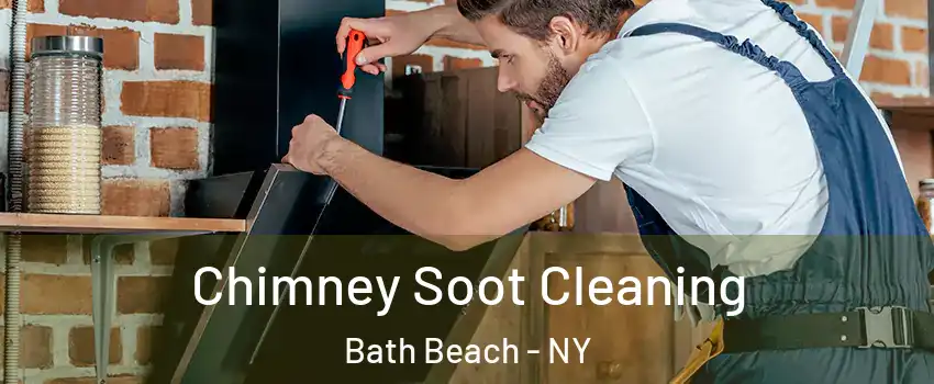 Chimney Soot Cleaning Bath Beach - NY