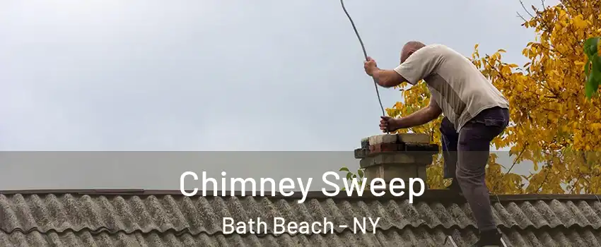 Chimney Sweep Bath Beach - NY