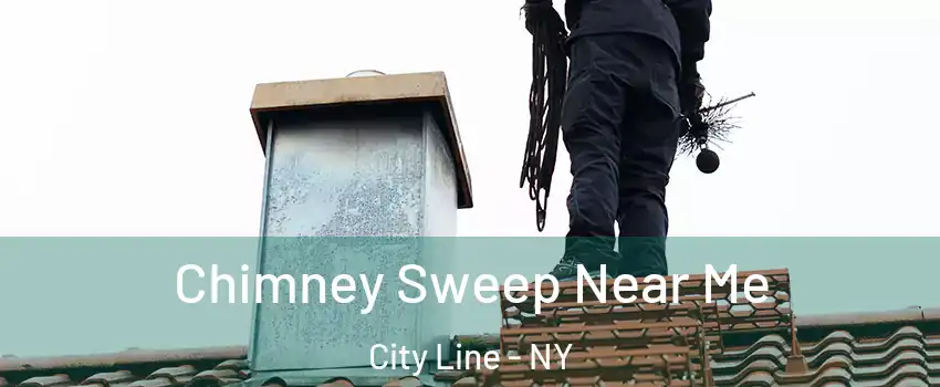 Chimney Sweep Near Me City Line - NY