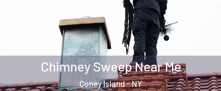 Chimney Sweep Near Me Coney Island - NY