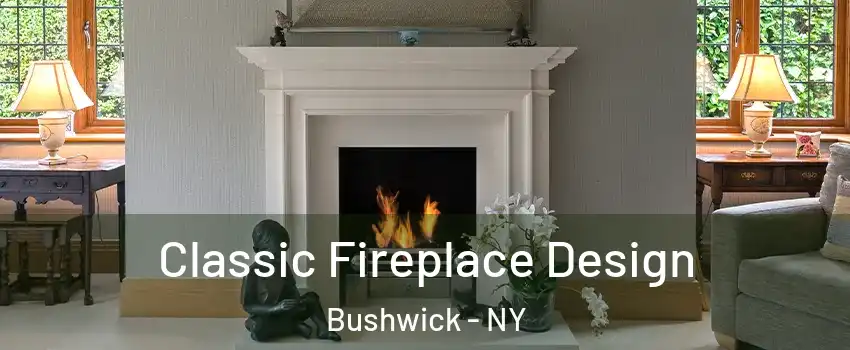 Classic Fireplace Design Bushwick - NY