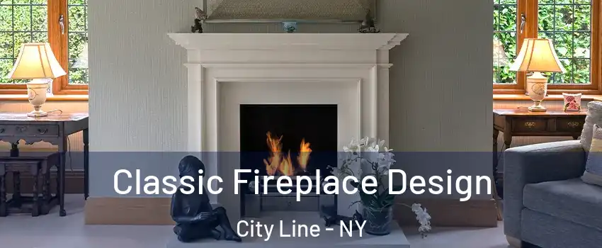 Classic Fireplace Design City Line - NY