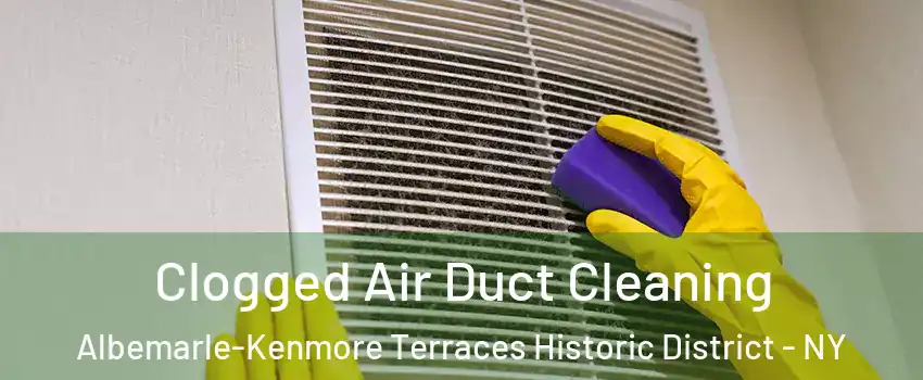 Clogged Air Duct Cleaning Albemarle-Kenmore Terraces Historic District - NY