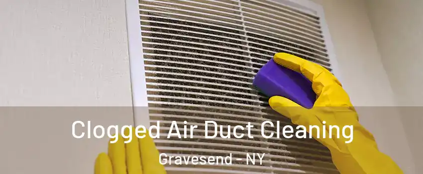 Clogged Air Duct Cleaning Gravesend - NY