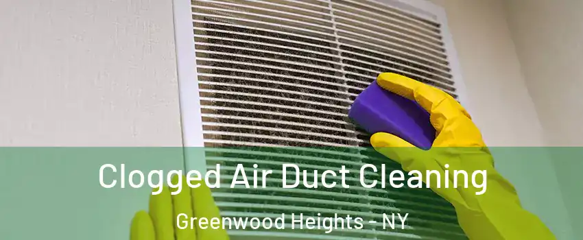 Clogged Air Duct Cleaning Greenwood Heights - NY