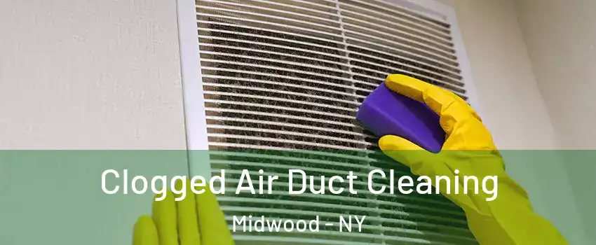 Clogged Air Duct Cleaning Midwood - NY