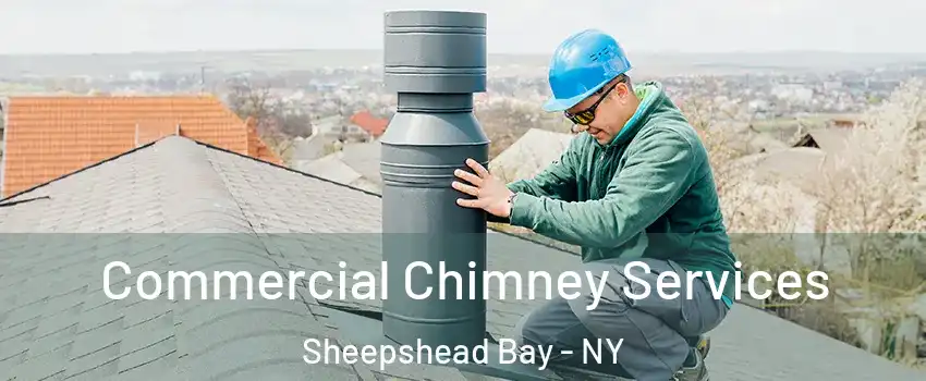 Commercial Chimney Services Sheepshead Bay - NY