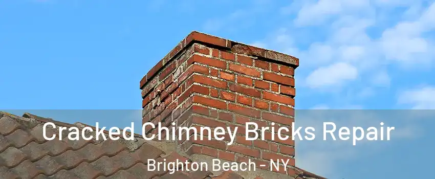 Cracked Chimney Bricks Repair Brighton Beach - NY