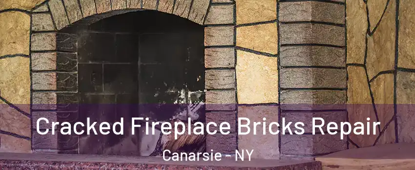 Cracked Fireplace Bricks Repair Canarsie - NY