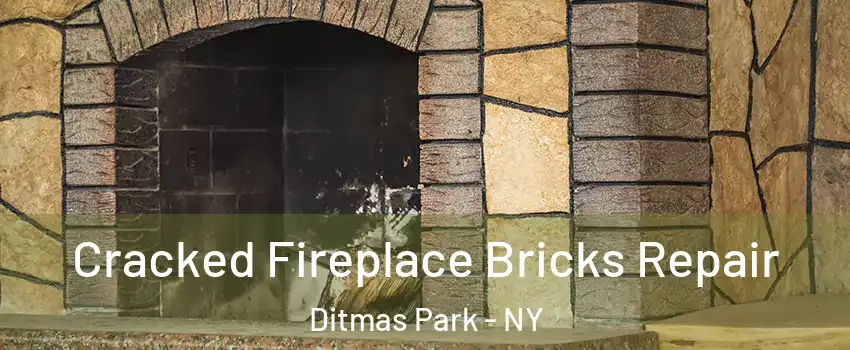 Cracked Fireplace Bricks Repair Ditmas Park - NY