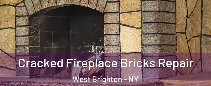 Cracked Fireplace Bricks Repair West Brighton - NY