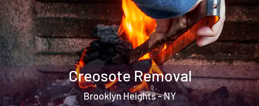 Creosote Removal Brooklyn Heights - NY