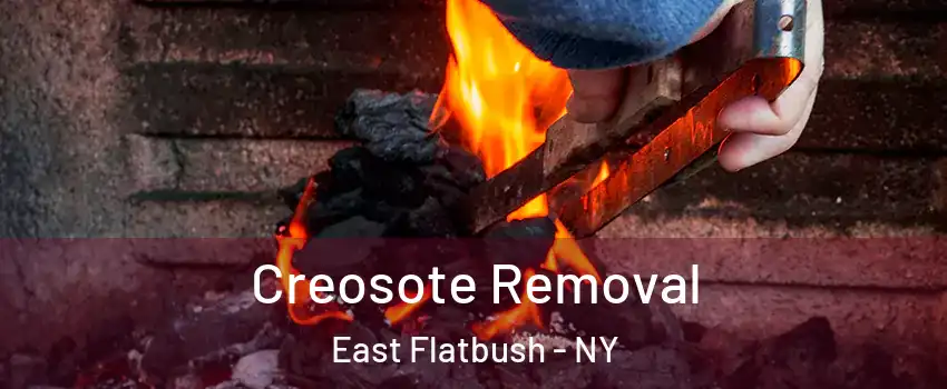 Creosote Removal East Flatbush - NY