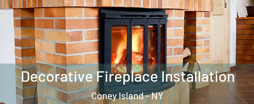 Decorative Fireplace Installation Coney Island - NY