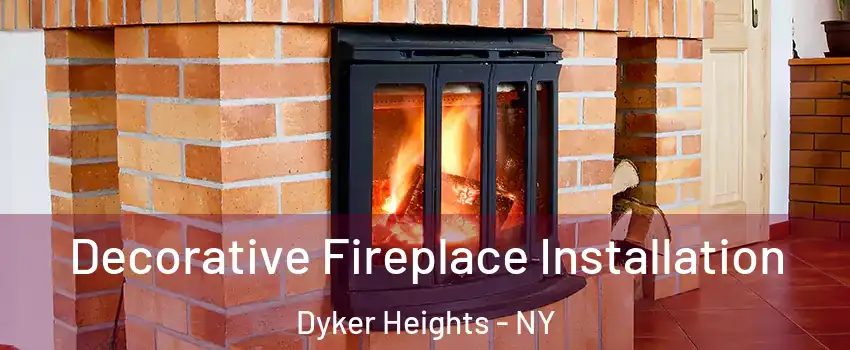 Decorative Fireplace Installation Dyker Heights - NY