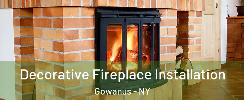 Decorative Fireplace Installation Gowanus - NY