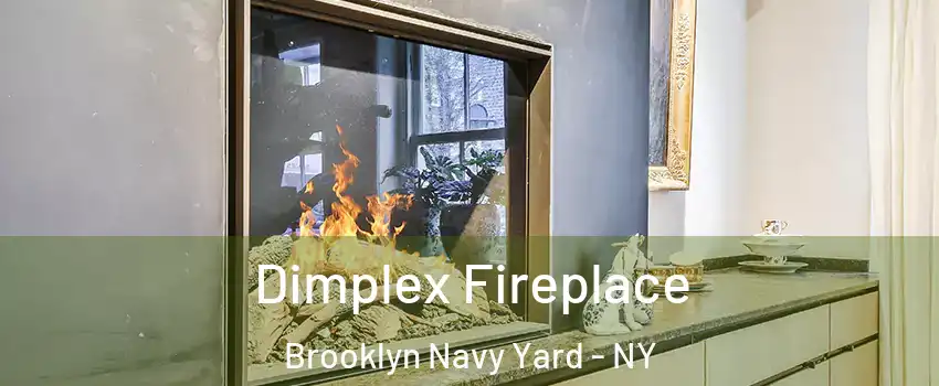 Dimplex Fireplace Brooklyn Navy Yard - NY