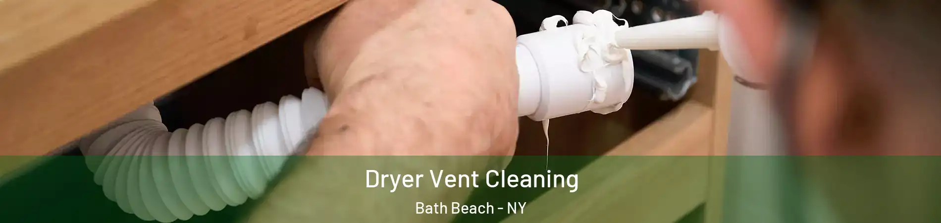 Dryer Vent Cleaning Bath Beach - NY