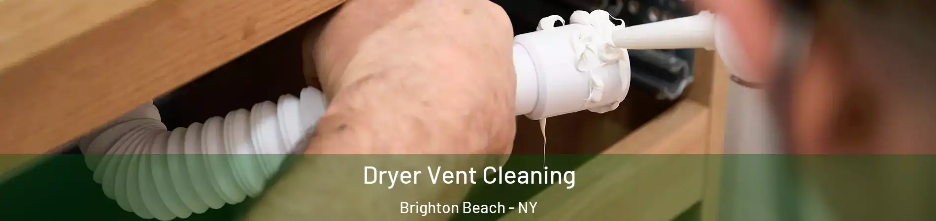 Dryer Vent Cleaning Brighton Beach - NY