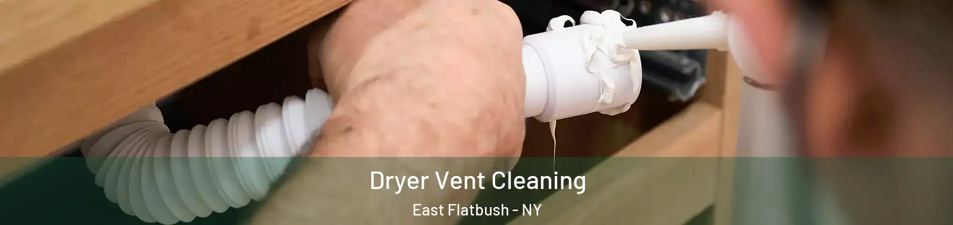 Dryer Vent Cleaning East Flatbush - NY