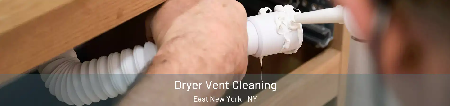 Dryer Vent Cleaning East New York - NY