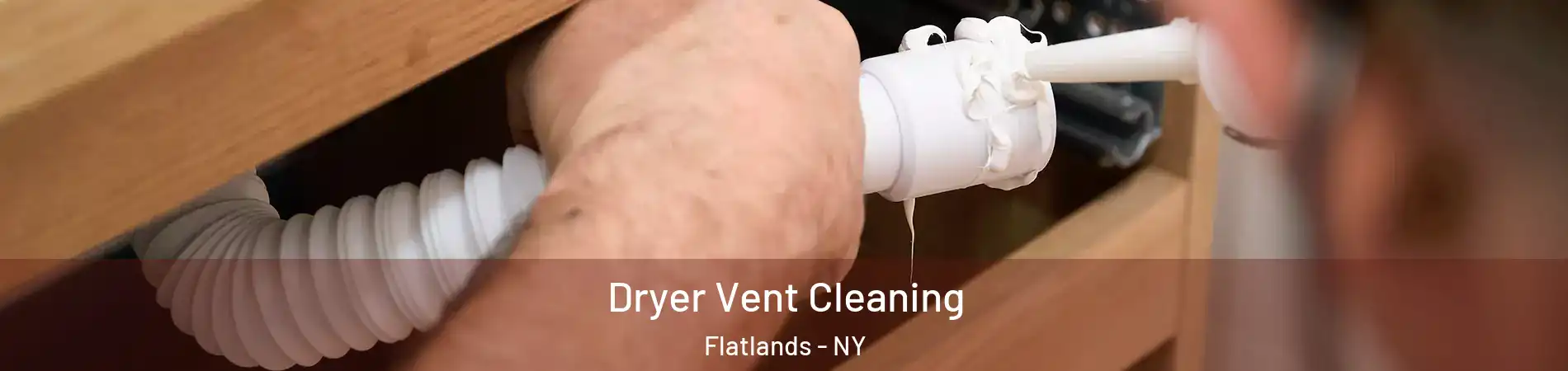 Dryer Vent Cleaning Flatlands - NY