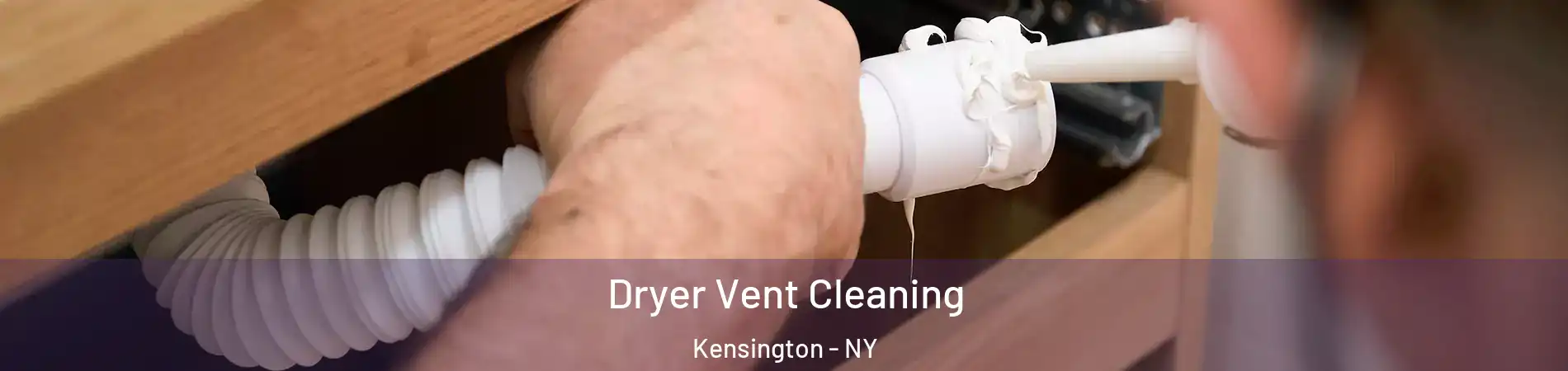 Dryer Vent Cleaning Kensington - NY