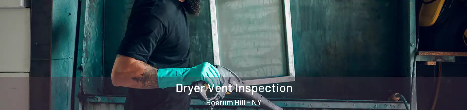 Dryer Vent Inspection Boerum Hill - NY