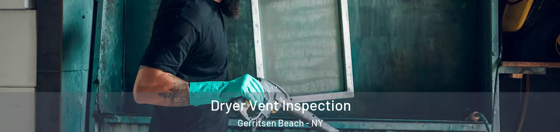 Dryer Vent Inspection Gerritsen Beach - NY