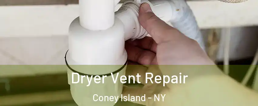 Dryer Vent Repair Coney Island - NY