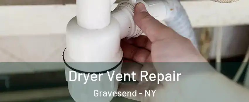 Dryer Vent Repair Gravesend - NY