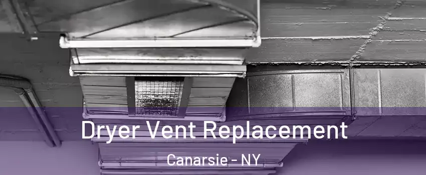 Dryer Vent Replacement Canarsie - NY