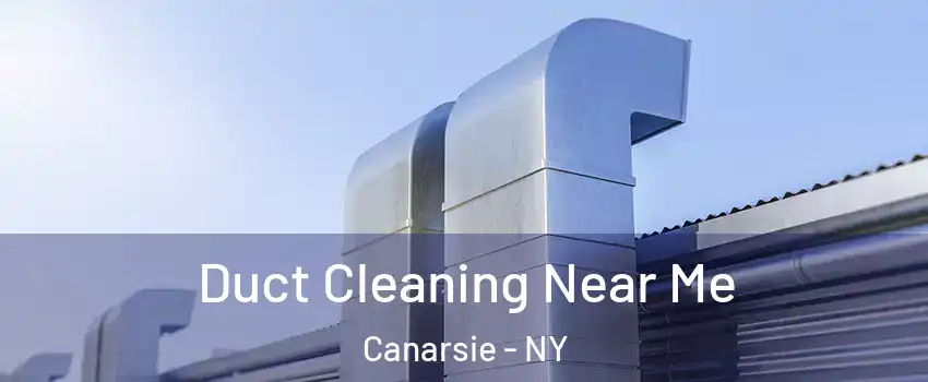 Duct Cleaning Near Me Canarsie - NY