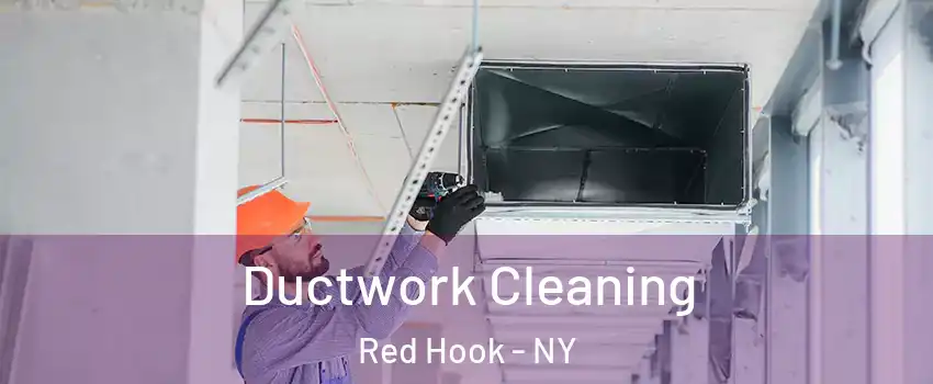 Ductwork Cleaning Red Hook - NY