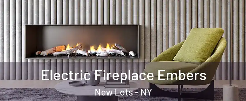 Electric Fireplace Embers New Lots - NY