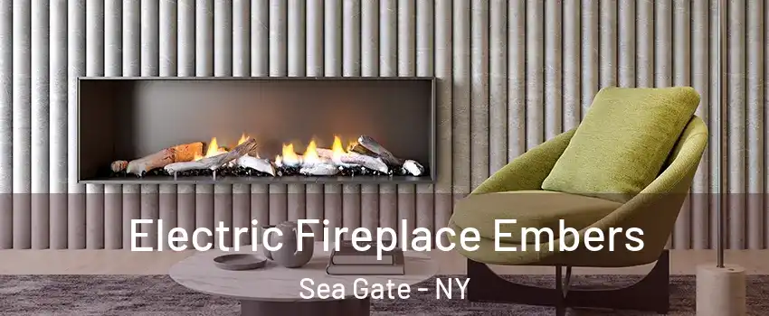 Electric Fireplace Embers Sea Gate - NY