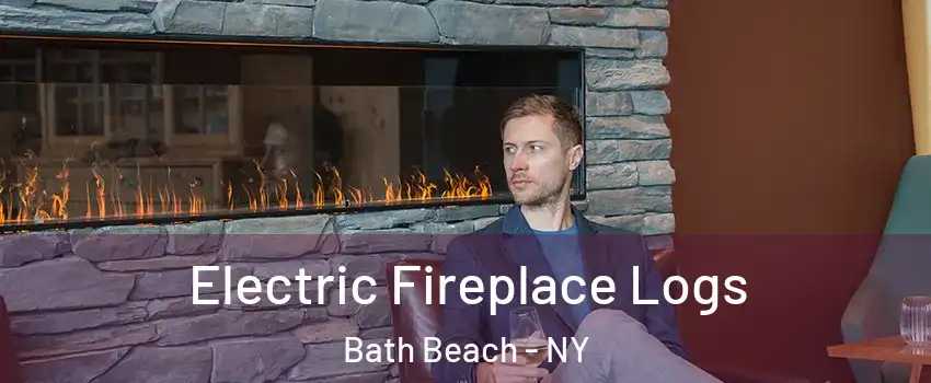 Electric Fireplace Logs Bath Beach - NY