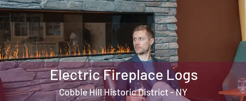 Electric Fireplace Logs Cobble Hill Historic District - NY