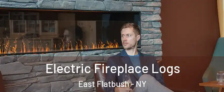 Electric Fireplace Logs East Flatbush - NY