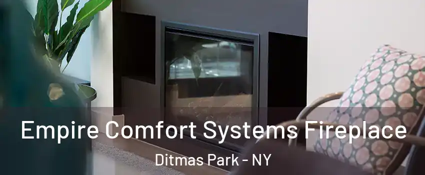 Empire Comfort Systems Fireplace Ditmas Park - NY