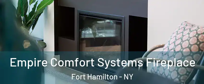 Empire Comfort Systems Fireplace Fort Hamilton - NY