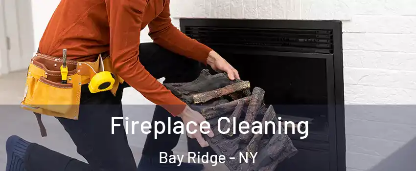 Fireplace Cleaning Bay Ridge - NY