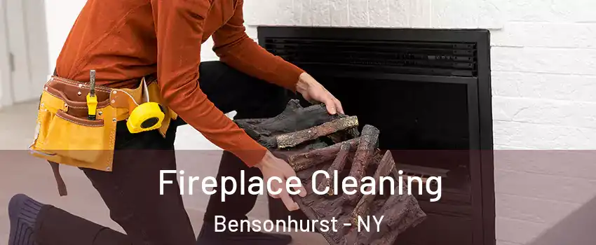 Fireplace Cleaning Bensonhurst - NY