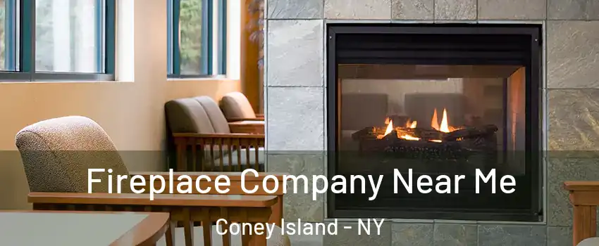 Fireplace Company Near Me Coney Island - NY